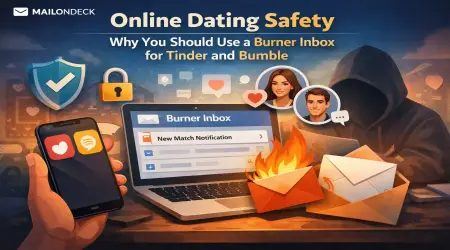 Online Dating Safety: Why You Should Use a Burner Inbox for Tinder and Bumble