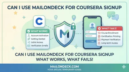 Can I Use Mail On Deck for Coursera Signup - What Works, What Fails!